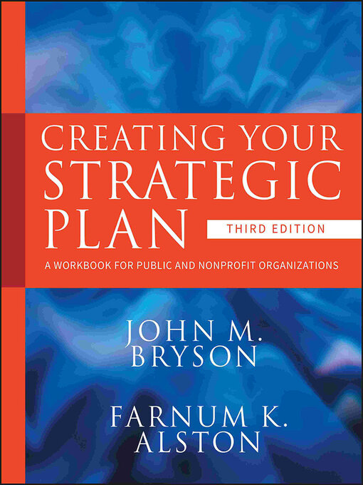 Title details for Creating Your Strategic Plan by John M. Bryson - Available